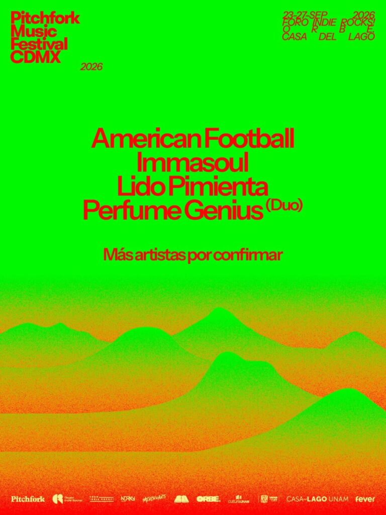 Cartel completo de Pitchfork Music Festival CDMX 2026